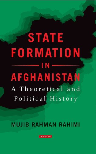 State Formation in Afghanistan : a Theoretical and Political History