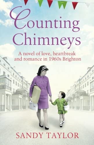 Counting Chimneys: A novel of love, heartbreak and romance in 1960s Brighton (Brighton Girls Trilogy) (Volume 2)