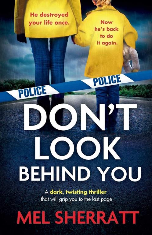 Don't Look Behind You: A dark, twisting crime thriller that will grip you to the last page (Detective Eden Berrisford crime thriller series) (Volume 2)