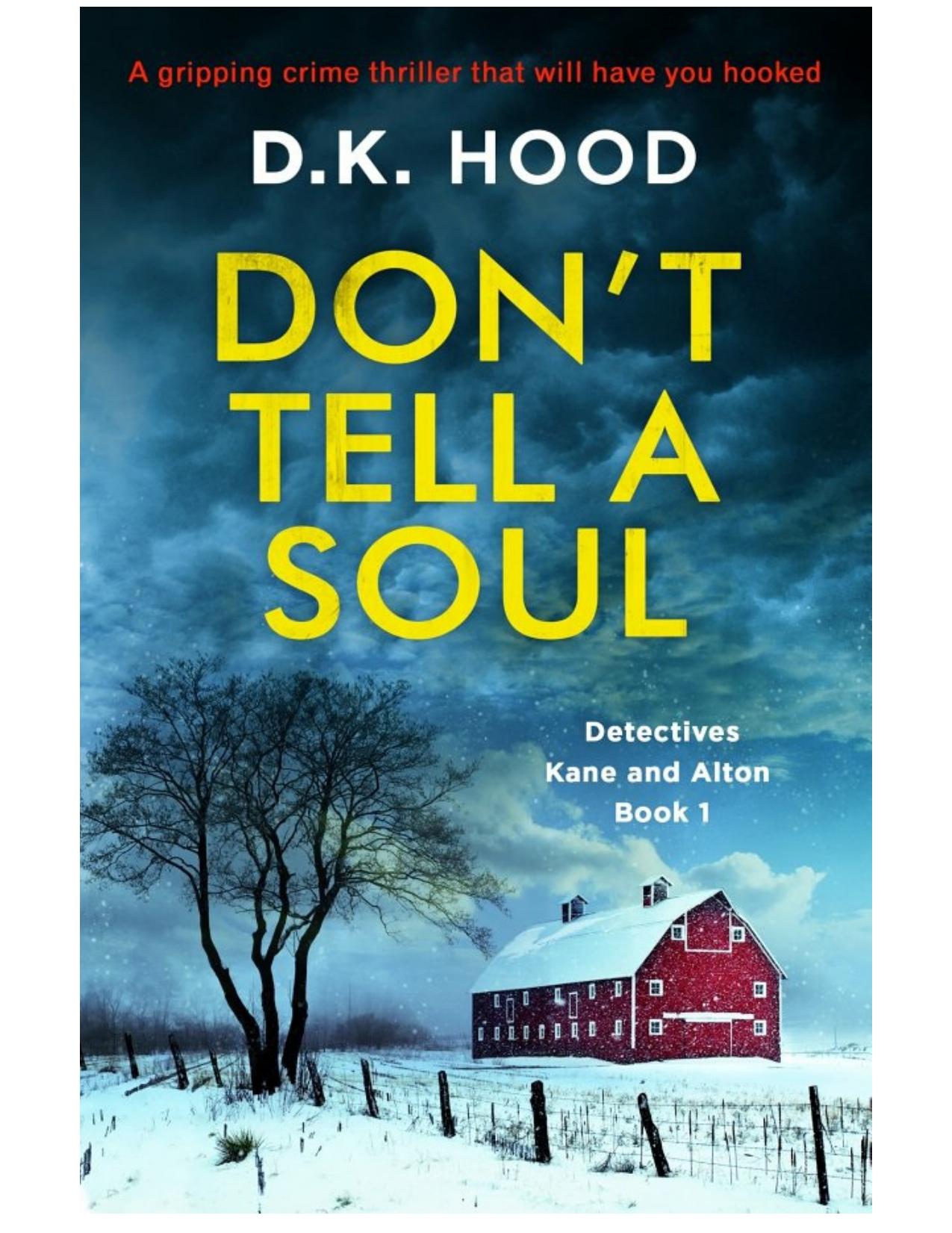 Don't Tell a Soul: A gripping crime thriller that will have you hooked (Detectives Kane and Alton)