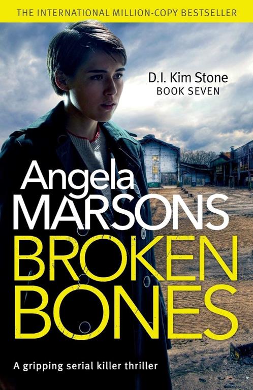 Broken Bones: A gripping serial killer thriller (Detective Kim Stone Crime Thriller)