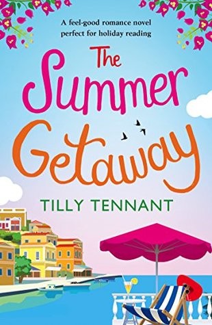 The Summer Getaway : a feel good holiday read