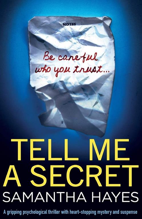 Tell Me A Secret: A gripping psychological thriller with heart-stopping mystery and suspense