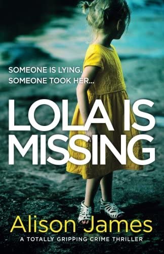 Lola Is Missing: A totally gripping crime thriller (Detective Rachel Prince Book 3) (Volume 1)