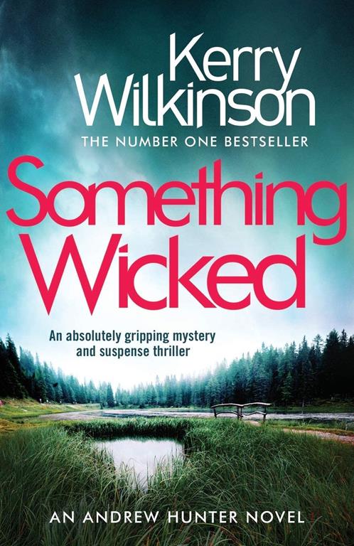 Something Wicked: An absolutely gripping mystery and suspense thriller (Andrew Hunter) (Volume 1)