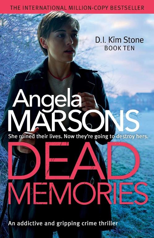 Dead Memories: An addictive and gripping crime thriller (Detective Kim Stone Crime Thriller)