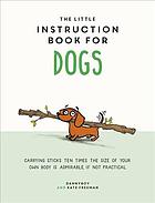 The Little Instruction Book for Dogs