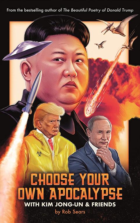 Choose Your Own Apocalypse With Kim Jong-un &amp; Friends