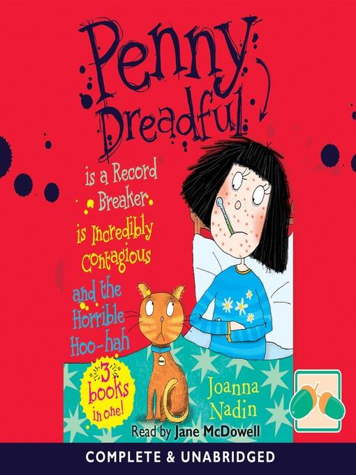 Penny Dreadful is a Record Breaker / Penny Dreadful is Incredibly Contagious / Penny Dreadful and the Horrible Hoo-Hah