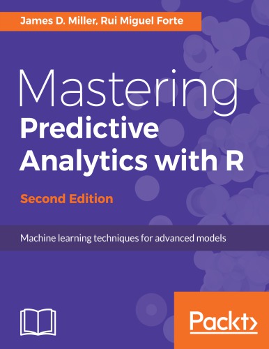 Mastering Predictive Analytics with R - Second Edition