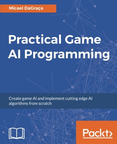 Practical Game AI Programming