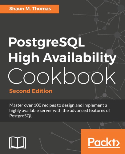 PostgreSQL High Availability Cookbook - Second Edition