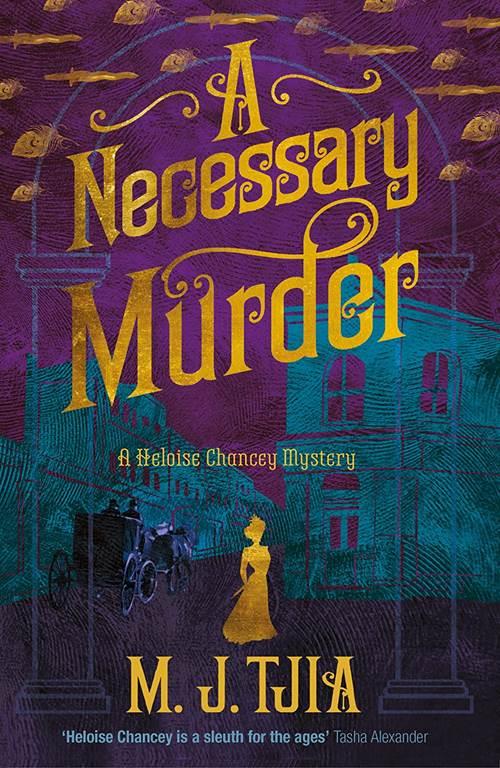 A Necessary Murder (2) (Heloise Chancey Mysteries)