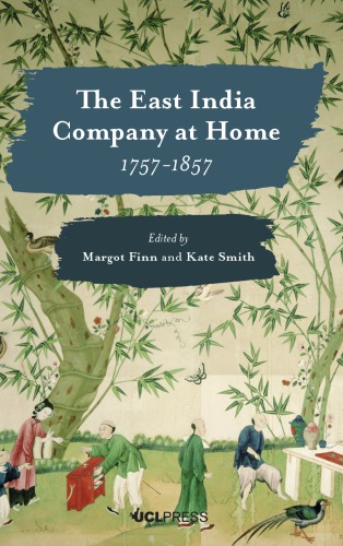 The East India Company at home, 1757– 1857