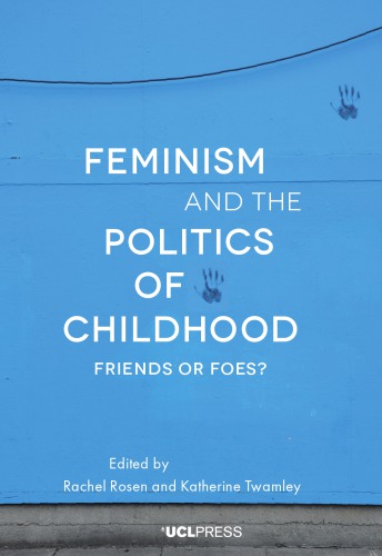 Feminism and the Politics of Childhood