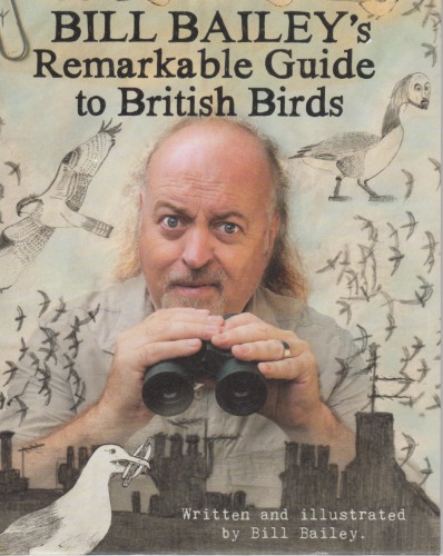 Bill Bailey's remarkable guide to British birds