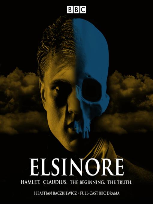 Elsinore--Hamlet. Claudius. the Beginning. the Truth.