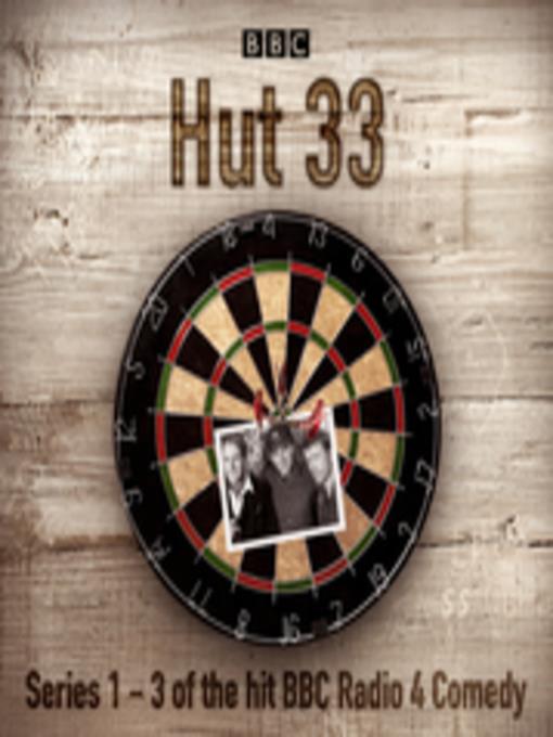 Hut 33--The Complete Series 1-3