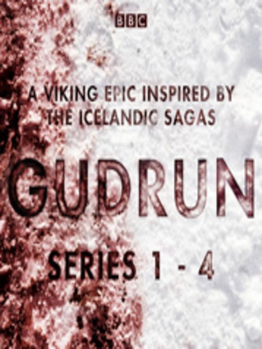 Gudrun, Series 1-4