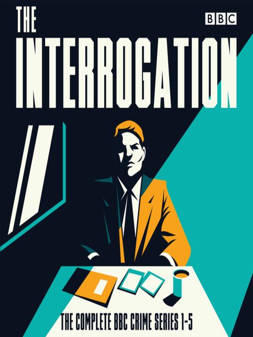 The Interrogation--The Complete Series 1-5