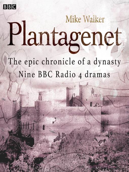 Plantagenet--The epic chronicle of a dynasty