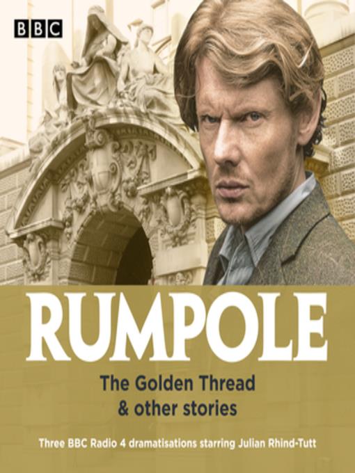 Rumpole--The Golden Thread & other stories