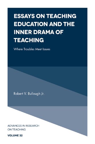 Essays on Teaching Education and the Inner Drama of Teaching : Where Troubles Meet Issues