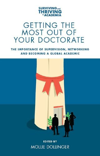 Getting the most out of your doctorate the importance of supervision, networking, and becoming a global academic