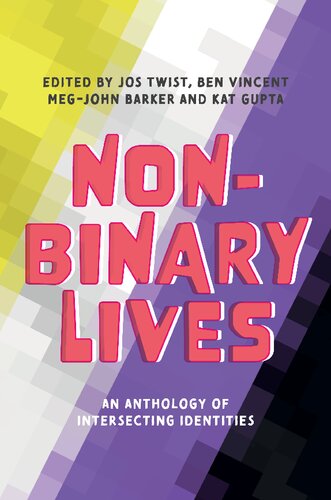 Non-Binary Lives - An Anthology of Intersecting Identities