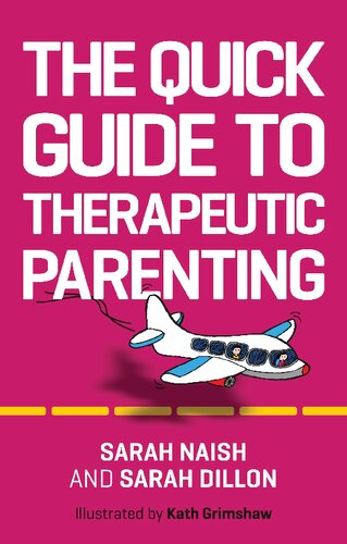 The quick guide to therapeutic parenting