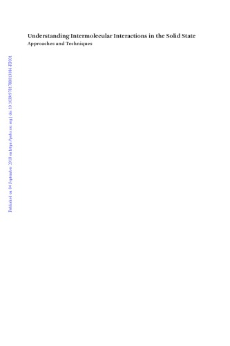 Monographs in supramolecular chemistry. Volume 26, Understanding intermolecular interactions in the solid state : approaches and techniques