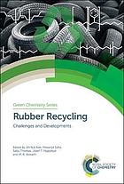 Rubber recycling : challenges and developments