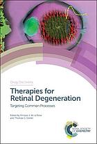 Therapies for retinal degeneration targeting common processes