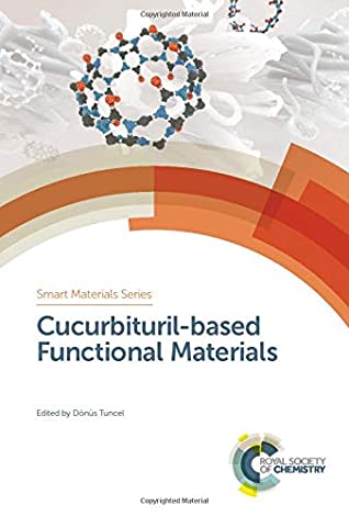 Cucurbituril-based Functional Materials (Smart Materials Series)