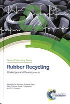 Rubber Recycling : challenges and developments