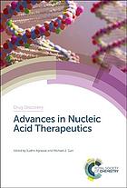 Advances in nucleic acid therapeutics