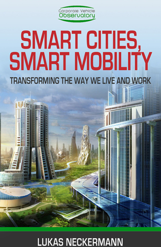 Smart cities, smart mobility : transforming the way we live and work