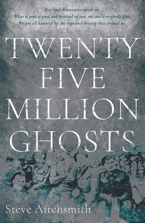 Twenty Five Million Ghosts