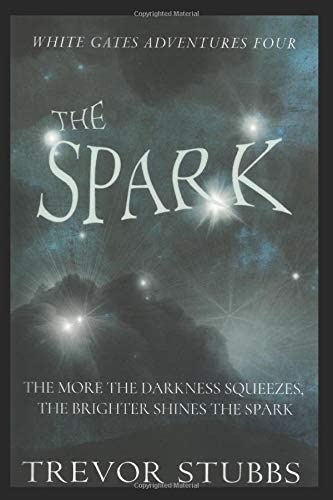 The Spark (White Gates Adventures)