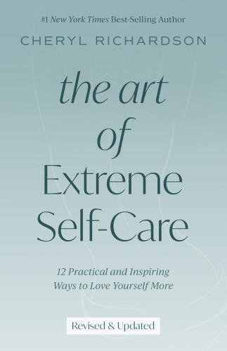 The Art of Extreme Self-Care