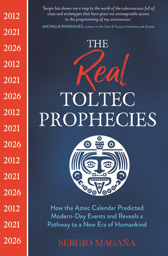 The Real Toltec Prophecies