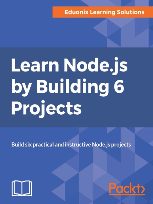 Learn Node.js by Building 6 Projects.