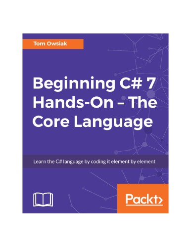 Beginning C# 7 Hands-On – The Core Language