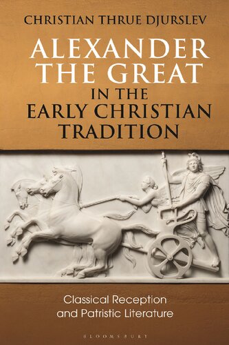 Alexander the Great in the Early Christian Tradition