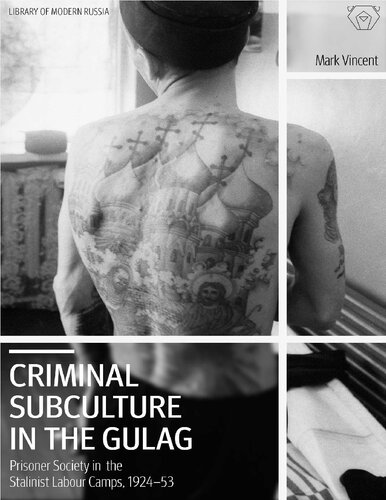 Criminal Subculture in the Gulag