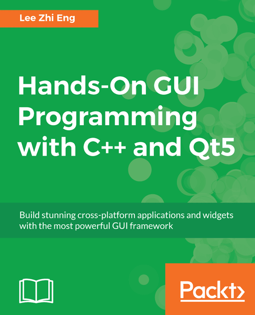 Hands-On GUI Programming with C++ and Qt5