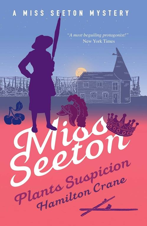 Miss Seeton Plants Suspicion (A Miss Seeton Mystery)