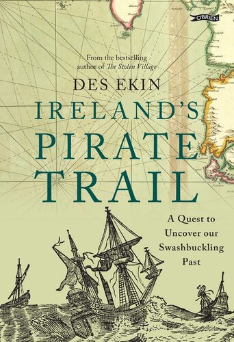 Ireland's pirate trail : a quest to uncover our swashbuckling past