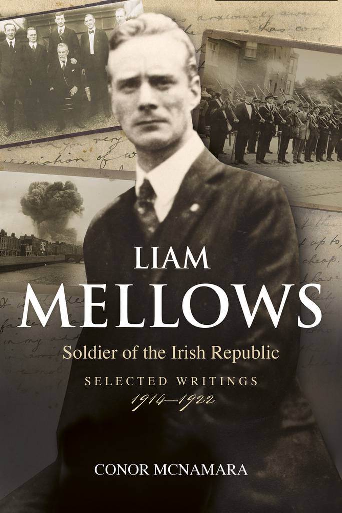 Liam Mellows, Soldier of the Irish Republic