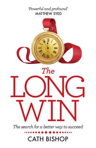The long win : the search for a better way to succeed